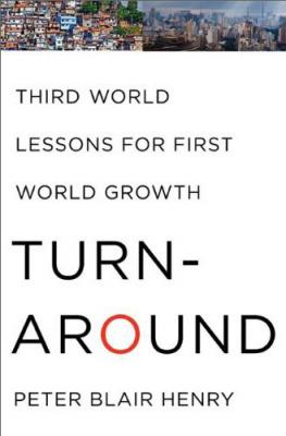 Turnaround: Third World Lessons for First World Growth By Peter Blair Henry Cover Image