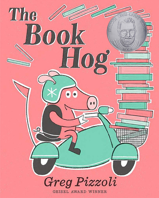 The Book Hog By Greg Pizzoli, Greg Pizzoli (Illustrator) Cover Image