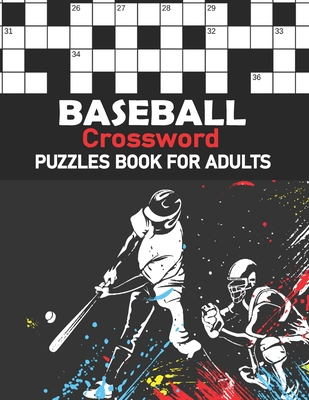 Baseball Crossword Puzzles Book for Adults: Baseball Crossword Puzzles For Adults and Seniors with Solution By Monica T. Richardson Cover Image