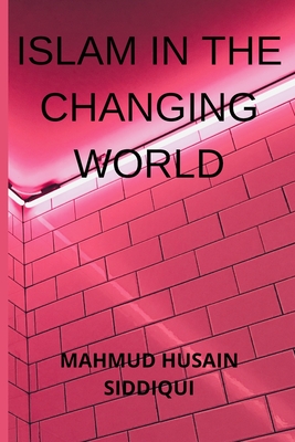 Islam in the Changing World Cover Image