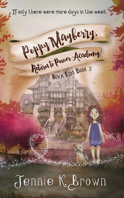 Cover for Poppy Mayberry, Return to Power Academy (Nova Kids)