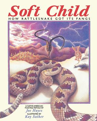 Soft Child: How Rattlesnake Got its Fangs Cover Image