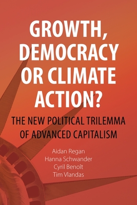 Growth, Democracy or Climate Action?: The New Political Trilemma of ...