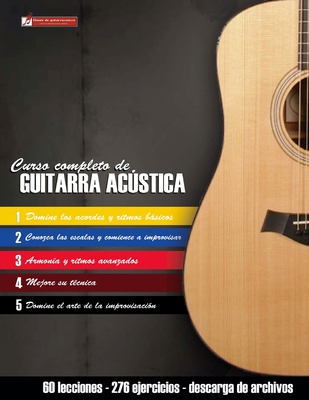 Curso completo de guitarra acústica: Método moderno de técnica y teoría aplicada By Miguel Antonio Martinez Cuellar Cover Image