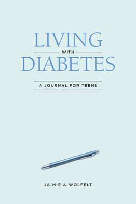 Living with Diabetes: A Journal for Teens Cover Image