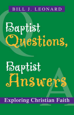 Baptist Questions, Baptist Answers: Exploring Christian Faith Cover Image