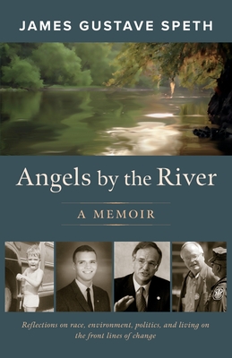 Angels by the River By James Gustave Speth Cover Image