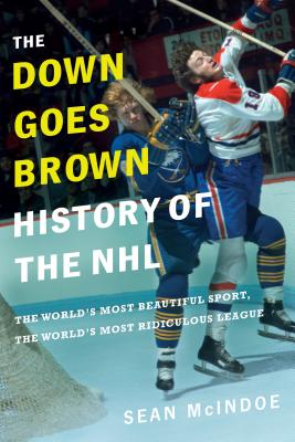 Cover for The Down Goes Brown History of the NHL