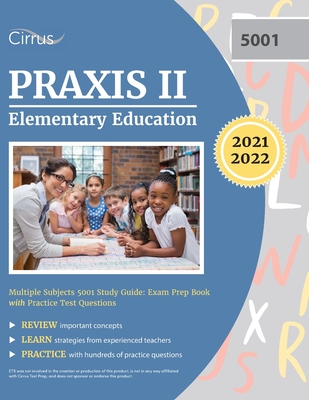 Praxis II Elementary Education Multiple Subjects 5001 Study Guide: Exam Prep Book with Practice Test Questions By Cirrus Cover Image