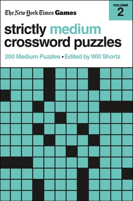 New York Times Games Strictly Medium Crossword Puzzles Volume 2: 200 Medium Puzzles