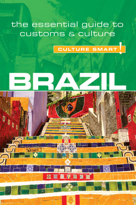 Brazil - Culture Smart!: The Essential Guide to Customs & Culture By Sandra Branco, Rob Williams, Culture Smart! Cover Image