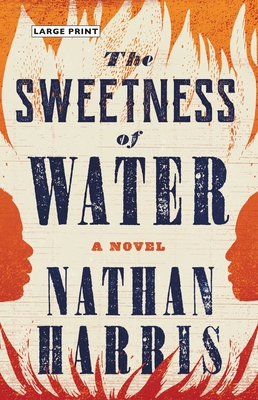 The Sweetness of Water: A Novel By Nathan Harris Cover Image