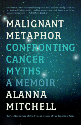 Malignant Metaphor: Confronting Cancer Myths, a Memoir Cover Image
