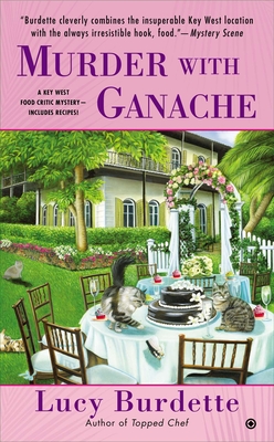 Murder with Ganache (Key West Food Critic #4) By Lucy Burdette Cover Image