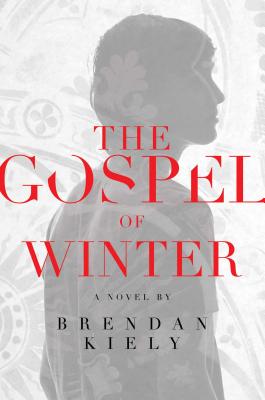 The Gospel of Winter By Brendan Kiely Cover Image
