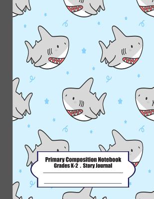 Primary Composition Notebook: Primary Composition Notebook Story Paper - 8.5x11 - Grades K-2: Baby Shark School Specialty Handwriting Paper Dotted M By Ma Moung Cover Image