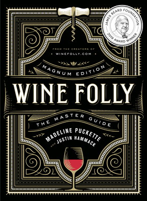Wine Folly: Magnum Edition: The Master Guide By Madeline Puckette, Justin Hammack Cover Image