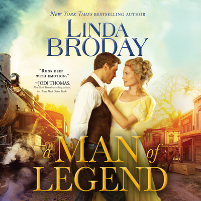 A Man of Legend (Lone Star Legends #3) By Linda Broday, Tieran Wilder (Read by) Cover Image