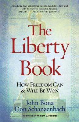 The Liberty Book: How Freedom Can & Will Be Won Cover Image