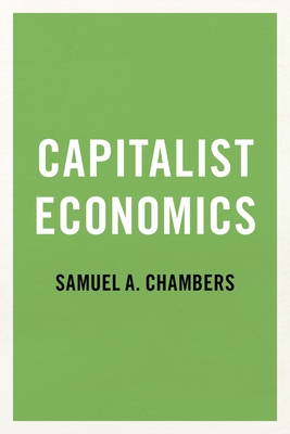 Capitalist Economics By Chambers Cover Image