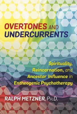 Overtones and Undercurrents: Spirituality, Reincarnation, and