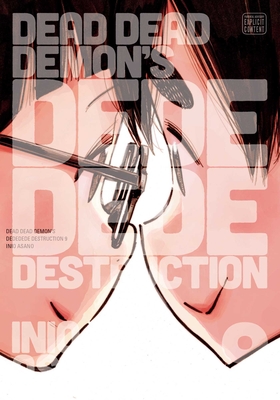 Dead Dead Demon's Dededede Destruction, Vol. 9 (Dead Dead Demon's Dededede Destruction  #9) Cover Image