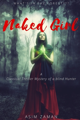 Naked Girl: A Classical Thriller Mystery of a blind Hunter | Little