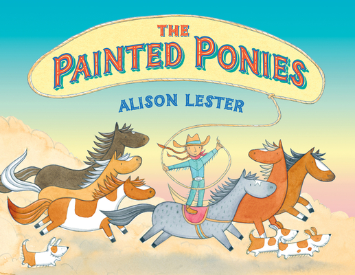 The Painted Ponies By Alison Lester Cover Image