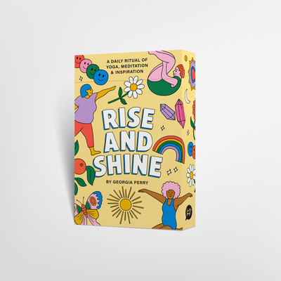Rise and Shine: A Daily Ritual of Yoga, Meditation and Inspiration Cover Image
