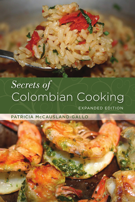 Secrets of Colombian Cooking, Expanded Edition Cover Image