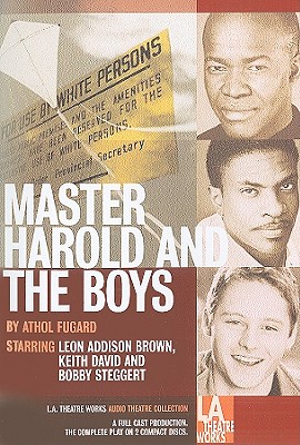 Master Harold and the Boys (L.A. Theatre Works Audio Theatre Collections) By Athol Fugard, Leon Addison Brown (Performed by), Keith David (Performed by) Cover Image