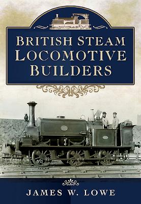 British Steam Locomotive Builders Cover Image