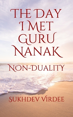 The Day I Met Guru Nanak: Non-Duality Cover Image