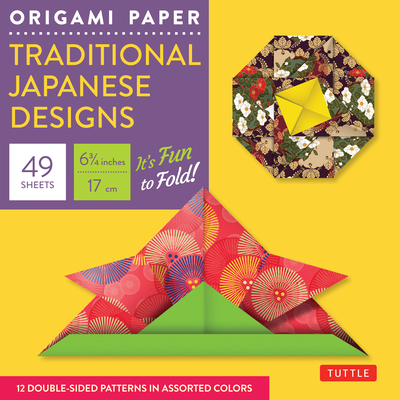 Origami Paper - Traditional Japanese Designs - Small 6 3/4: Tuttle Origami Paper: 48 Origami Sheets Printed with 12 Different Patterns: Instructions f