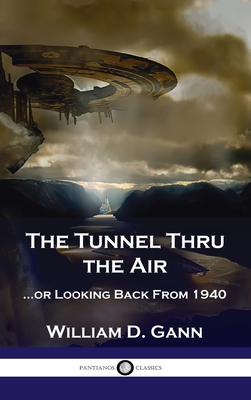 Tunnel Thru the Air: ...or Looking Back From 1940 Cover Image