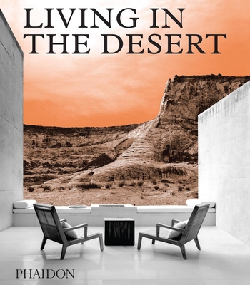 Living in the Desert: Stunning Desert Homes and Houses Cover Image