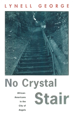 No Crystal Stair: African-Americans in the City of Angels (Haymarket Series) By Lynell George Cover Image