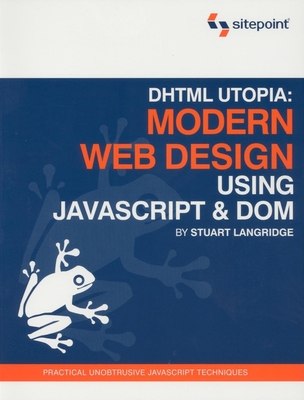 DHTML Utopia: Modern Web Design Using JavaScript and Dom Cover Image