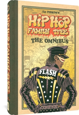 Hip Hop Family Tree: The Omnibus By Ed Piskor Cover Image