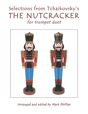 Selections from Tchaikovsky's THE NUTCRACKER for trumpet duet Cover Image