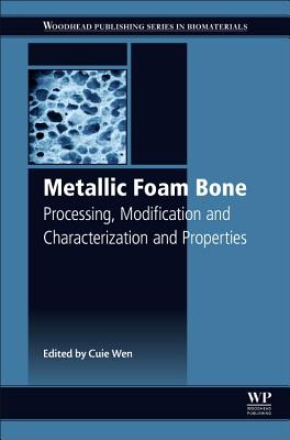 Metallic Foam Bone: Processing, Modification and Characterization and Properties Cover Image