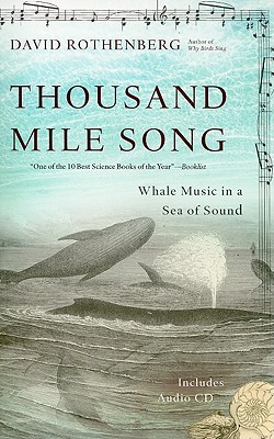 Thousand Mile Song Whale Music In A Sea Of Sound With Cd