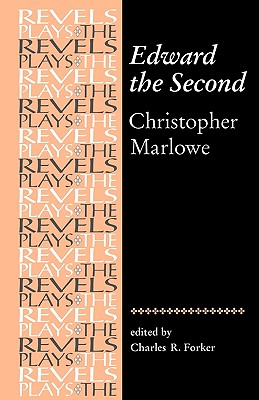 Edward the Second: Christopher Marlowe (Revels Plays) Cover Image