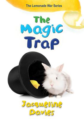 The Magic Trap (The Lemonade War Series #5)