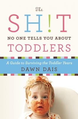 Cover for The Sh!t No One Tells You About Toddlers