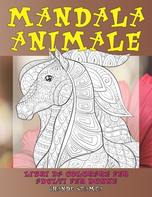 Libri da colorare per adulti per donne - Grande stampa - Mandala Animale By Aurora Piccione Cover Image