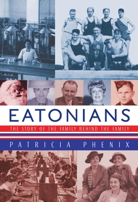 Eatonians: The Story of the Family Behind the Family Cover Image