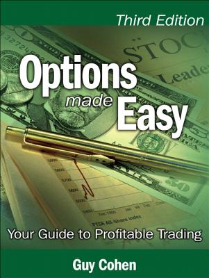 Options Made Easy: Your Guide to Profitable Trading By Guy Cohen Cover Image