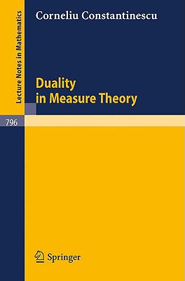 Duality in Measure Theory (Lecture Notes in Mathematics #796) Cover Image