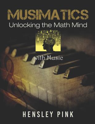 Musimatics: Unlocking the Math Mind With Music Cover Image